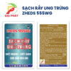 Thuốc trừ sâu rầy ZHEDS 555WG (Hiệu Sạch Rầy Ung Trứng) – Lưu dẫn kéo dài, Chết nhanh